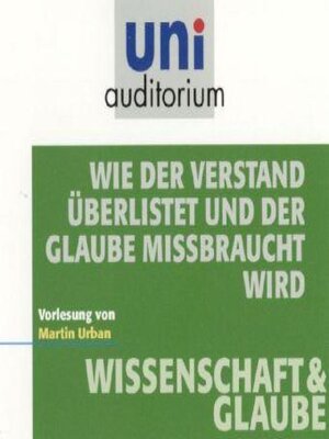 cover image of Wie der Verstand überlistet und der Glaube missbraucht wird